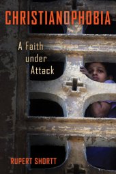 book Christianophobia: a faith under attack