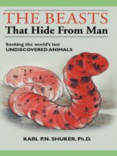 book The beasts that hide from man: seeking the world's last undiscovered animals