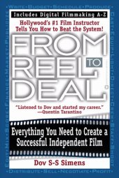 book From reel to deal: everything you need to create a successful independent film