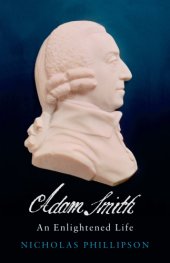 book Adam Smith: An Enlightened Life