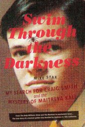 book Swim Through the Darkness: My Search for Craig Smith and the Mystery of Maitreya Kali