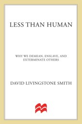 book Less than human: solving the puzzle of dehumanization