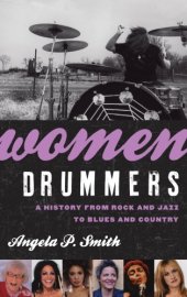 book Women drummers: a history from rock and jazz to blues and country