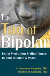 book The tao of bipolar: simple meditations to help you balance your moods, feel calm, and foster stable relationships