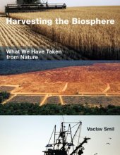 book Harvesting the biosphere: what we have taken from nature