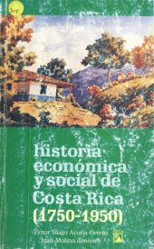 book Historia económica y social de Costa Rica (1750-1950)