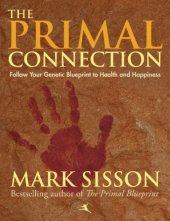 book The primal connection: follow your genetic blueprint to health and happiness