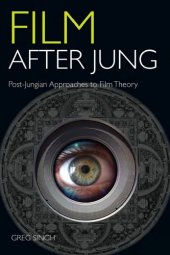 book Film After Jung: Post-Jungian Approaches to Film Theory