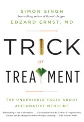 book Trick or Treatment: The Undeniable Facts about Alternative Medicine