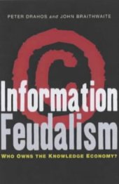 book Information Feudalism: Who Owns the Knowledge Economy?