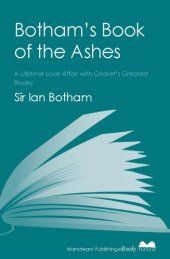 book Botham's Book of the Ashes: a Lifetime Love Affair with Cricket's Greatest Rivalry