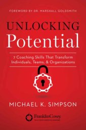 book Unlocking Potential: 7 Coaching Skills That Transform Individuals, Teams and Organizations