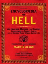 book Encyclopaedia of Hell: An Invasion Manual for Demons Concerning the Planet Earth and the Human Race Which Infests It