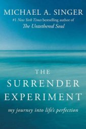 book The Surrender Experiment: My Journey into Life's Perfection