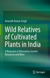 book Wild Relatives of Cultivated Plants in India: a Reservoir of Alternative Genetic Resources and More