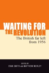 book Waiting for the Revolution: the British Far Left from 1956