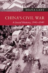 book China's Civil War: A Social History, 1945–1949