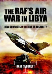 book The RAF's Air War In Libya: New Conflicts in the Era of Austerity