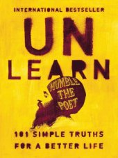 book Unlearn: 101 simple truths for a better life