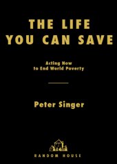 book The life you can save: acting now to end world poverty