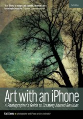 book Art with an iPhone: a photographer's guide to creating altered realities