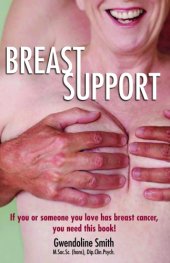 book Breast support: if you or someone you love has breast cancer --you need this book