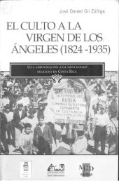 book El culto a la Virgen de los Ángeles (1824-1935). Una aproximación a la mentalidad religiosa en Costa Rica