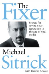 book The fixer: secrets for saving your reputation in the age of viral media