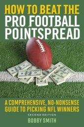 book How to Beat the Pro Football Pointspread: a Comprehensive, No-Nonsense Guide to Picking NFL Winners