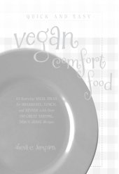 book Quick and easy vegan comfort food: 65 everyday meal ideas for breakfast, lunch and dinner with over 150 great-tasting, down-home recipes