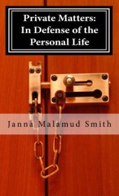 book Private Matters: In Defense of the Personal Life