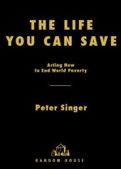 book The Life You Can Save: Acting Now to End World Poverty