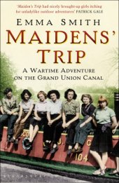 book Maidens' trip: a wartime adventure on the Grand Union Canal