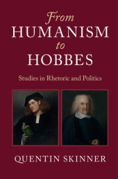 book From humanism to Hobbes: studies in rhetoric and politics