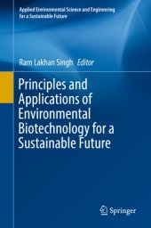 book Principles and Applications of Environmental Biotechnology for a Sustainable Future