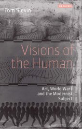 book Visions of the human: art, World War I and the modernist subject