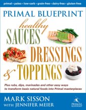 book Primal Blueprint healthy sauces, dressings & toppings