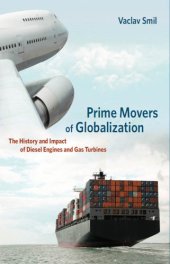 book Two prime movers of globalization: the history and impact of diesel engines and gas turbines