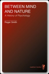 book Between mind and nature: a history of psychology