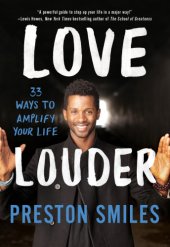 book Love louder: 33 ways to amplify your life