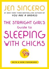 book The Straight Girl's Guide to Sleeping with Chicks