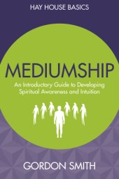 book Mediumship: an introductory guide to developing spiritual awareness and intuition