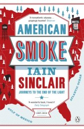 book American smoke: journeys to the end of the light