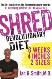 book Shred: the revolutionary diet: 6 weeks, 4 inches, 2 sizes