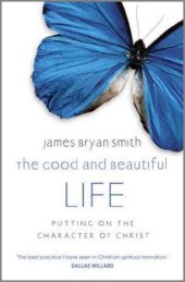 book The Good and Beautiful Life