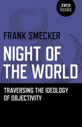 book Night of the world: traversing the ideology of objectivity