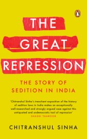 book The great repression: the story of sedition in India