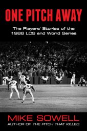 book ONE PITCH AWAY: the players' stories of the 1986 lcs and world series