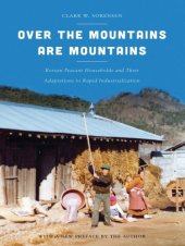 book Over the mountains are mountains ;with a new preface by the author: Korean peasant households and their adaptations to rapid industrialization