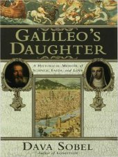 book Galileo's Daughter: A Historical Memoir of Science, Faith and Love